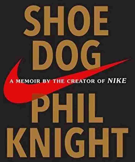 Shoe Dog: A Memoir By The Creator Of Nike (Paperback)- Phil Knight