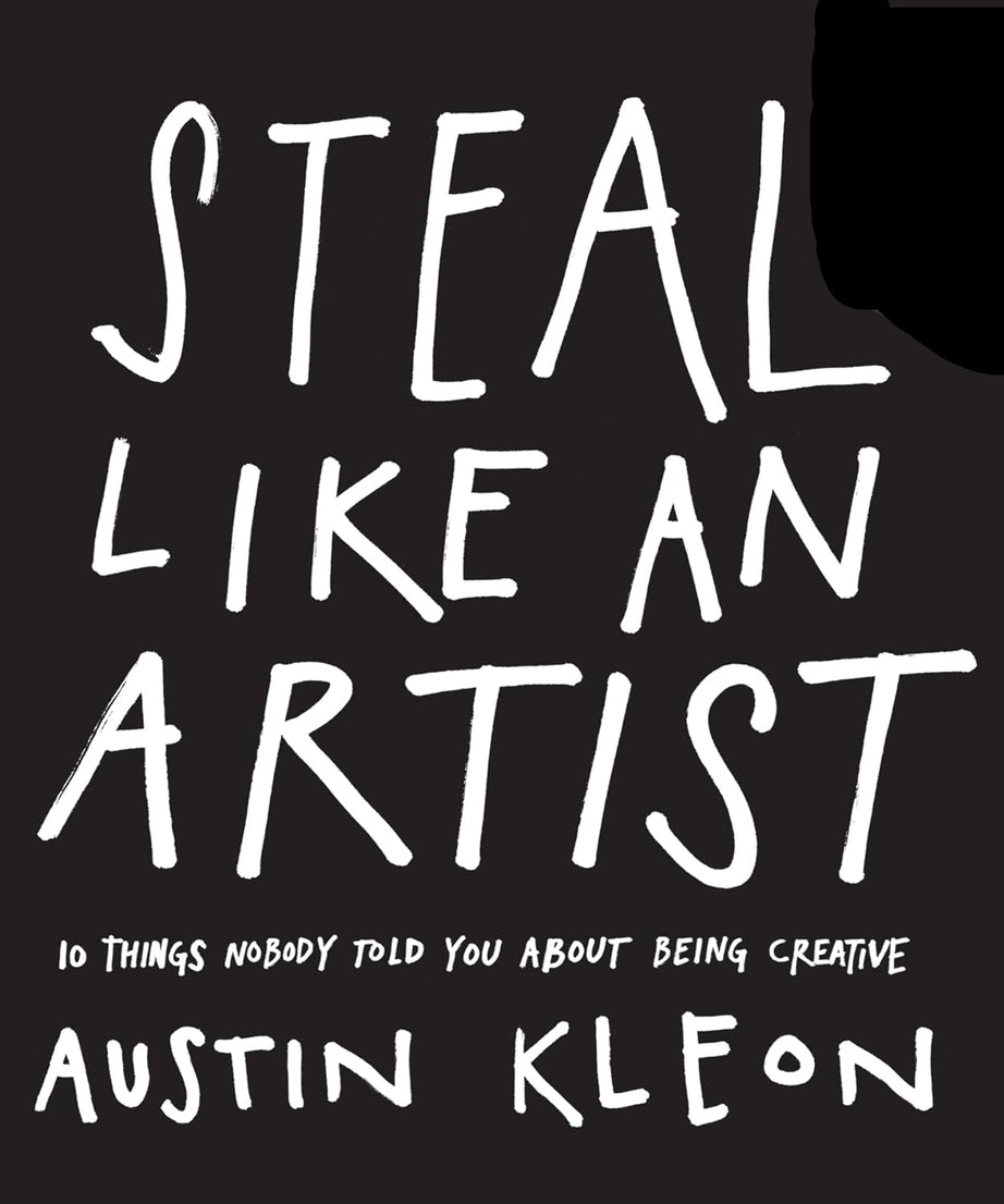 Steal Like An Artist (Paperback)- Austin Kleon