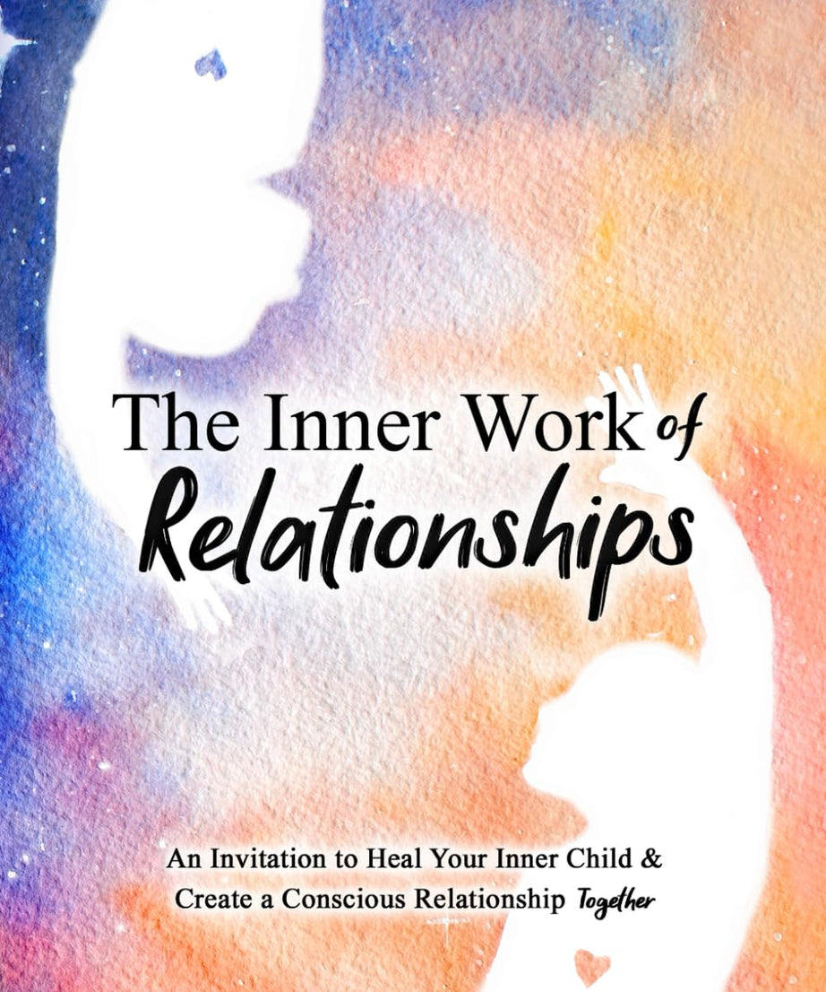 The Inner Work of Relationships: The Inner Work - paperback 2books set
