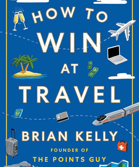 How to Win at Travel - paperback